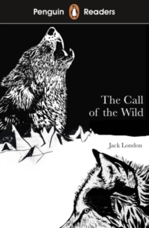 Penguin Readers Level 2: The Call of the Wild (ELT Graded Reader) : Abridged Edition Paperback / softback