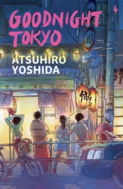 Goodnight Tokyo : The English language debut from bestselling Japanese author Paperback / softback