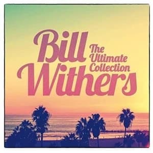 Bill Withers - The Ultimate Collection cd