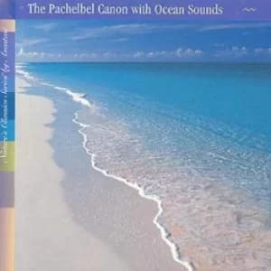 The Pachelbel Canon With Ocean Sounds by Anastasi CD Album