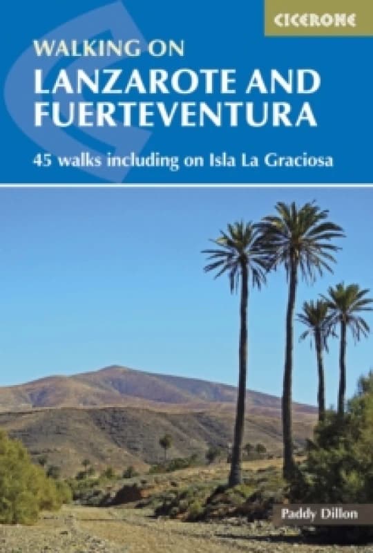 Walking on Lanzarote and Fuerteventura : Including sections of the GR131 long-distance trail Paperback / softback