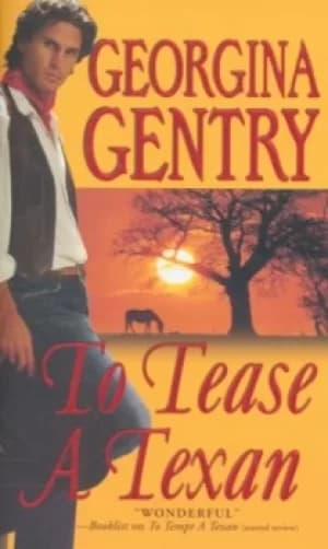 To tease a Texan by Georgina Gentry