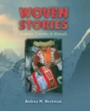 Woven stories by Andrea M. Heckman