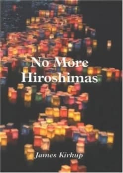 No More Hiroshimas by James Kirkup Paperback