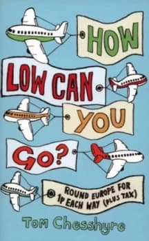 How Low Can You Go by Tom Chesshyre Paperback