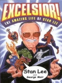 Excelsior by Stan Lee and George Mair Hardback