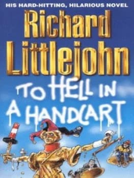 To Hell in a Handcart by Richard Littlejohn Paperback