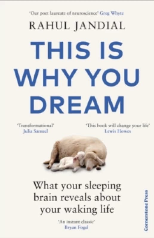 This Is Why You Dream : What your sleeping brain reveals about your waking life Hardback