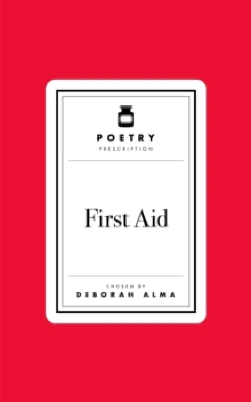 First Aid. Hardback. By Deborah Alma Books