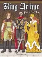 king arthur paper dolls