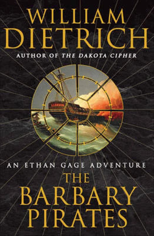 The Barbary Pirates by William Dietrich Book