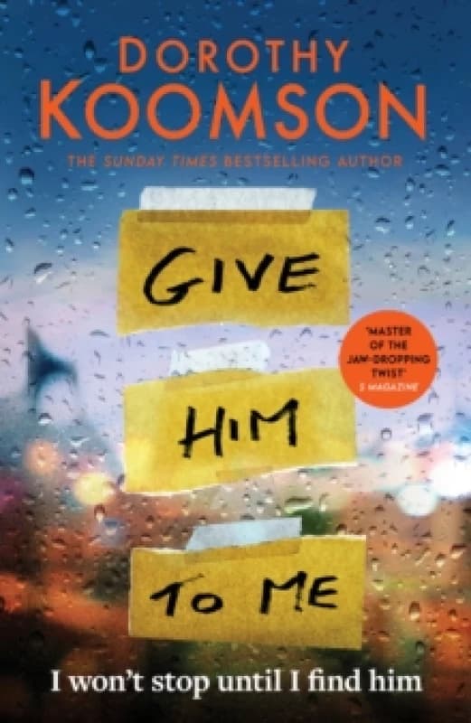 Give Him to Me : the heart-stopping new thriller from the Queen of the Big Reveal! Paperback / softback
