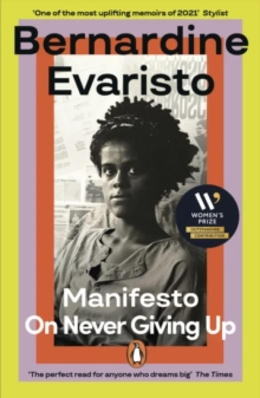 Manifesto : A radically honest and inspirational memoir from the Booker Prize winning author of Girl, Woman, Other Paperback / softback