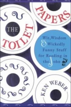 The Toilet Papers by Ken Weber Book