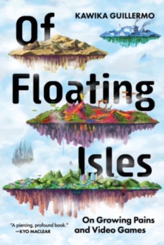Of Floating Isles : On Growing Pains and Video Games Paperback / softback