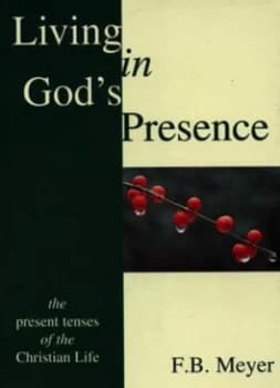 Living in Gods Presence by F.B Meyer Book