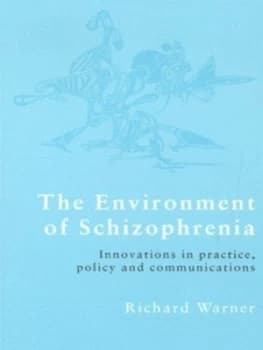 The Environment of Schizophrenia by Richard Warner Paperback