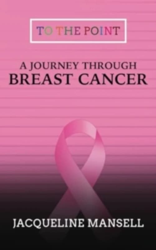 A Journey Through Breast Cancer : Effective Coping & Resilience Skills Paperback / softback