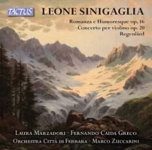 Sinigaglia Romanza E Humoresque/Concerto Per Violino/Regenlied by Leone Sinigaglia CD Album
