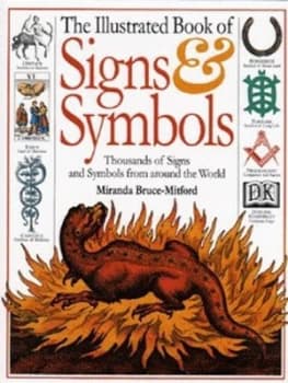 The Illustrated Book of Signs and Symbols by Miranda Bruce-Mitford Hardback