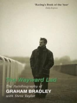 The Wayward Lad by Graham Bradley and Steve Taylor Hardback