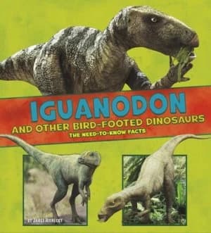 Iguanodon and other bird-footed dinosaurs by Janet Riehecky