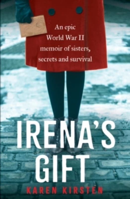 Irena's Gift : An epic World War II memoir of sisters, secrets and survival Paperback / softback