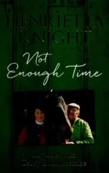 Not Enough Time by Henrietta Knight Book