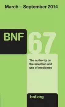 British National Formulary. 67 March 2014-September 2014 by British Medical Association Paperback