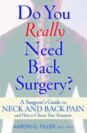Do you really need back surgery? by Aaron G Filler