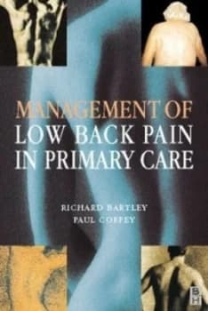 Management of Low Back Pain in Primary Care by Richard Bartley Book
