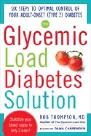 glycemic load diabetes solution six steps to optimal control of your adult
