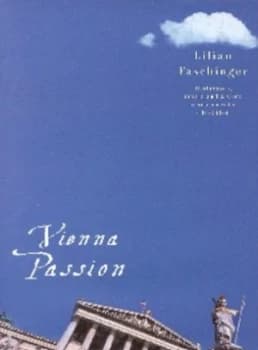 Vienna Passion by Lilian Faschinger Hardback