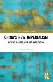 China's New Imperialism Nature Causes and Rationalization