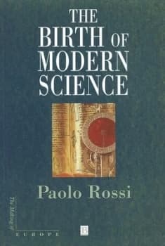 The Birth of Modern Science by Paolo Rossi Paperback