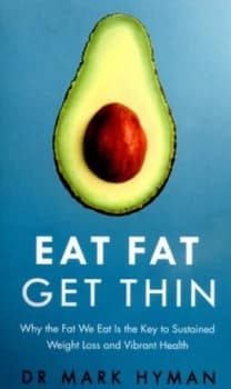 Eat Fat Get Thin by Mark Hyman Paperback