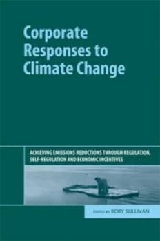 Corporate Responses to Climate Change by Rory Sullivan Hardback