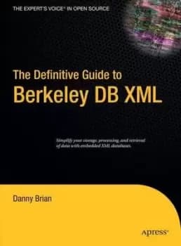 The definitive guide to Berkeley DB XML - Danny Brian - Hardback - Used