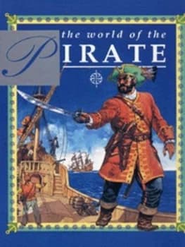 The World of the Pirate by Val Garwood Hardback