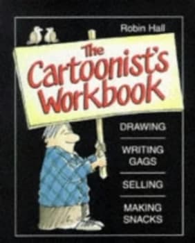 The Cartoonists Workbook by Robin Hall Book