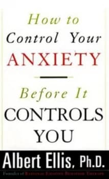 How to Control Your Anxiety before It Controls You by Ellis Paperback