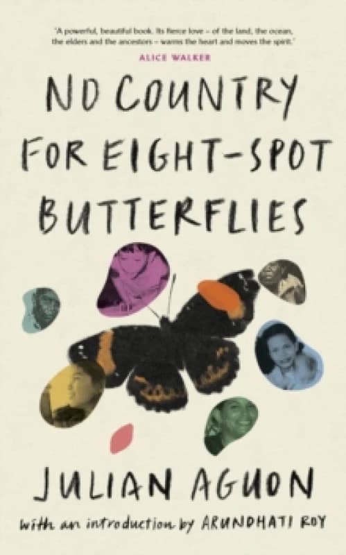 No Country for Eight-Spot Butterflies : With an introduction by Arundhati Roy Hardback