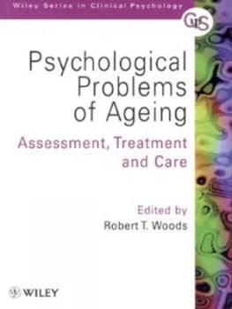 Psychological Problems of Ageing by Robert T. Woods Book