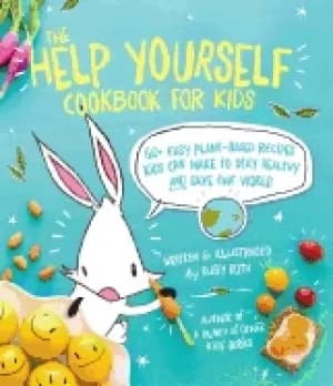 help yourself cookbook for kids 60 easy plant based recipes kids can make t