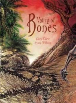 Valley of Bones by Gary Crew and Mark Wilson Hardback