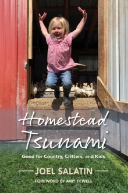 Homestead Tsunami : Good for Country, Critters, and Kids Paperback / softback