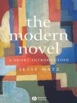 The Modern Novel by Jesse Matz Book