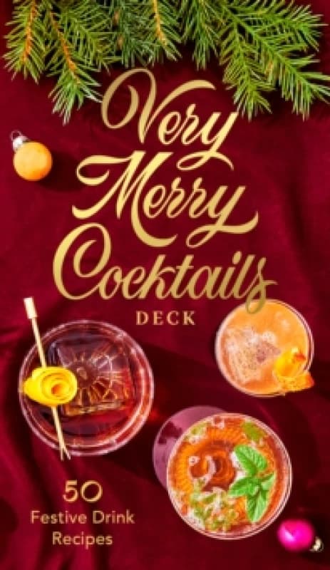 Very Merry Cocktails Deck : 50 Festive Drink Recipes Cards