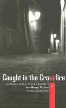 Caught in the Crossfire by Mary Wemyss Aitchison Book