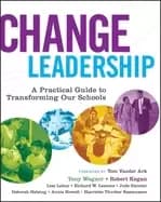 change leadership a practical guide to transforming our schools